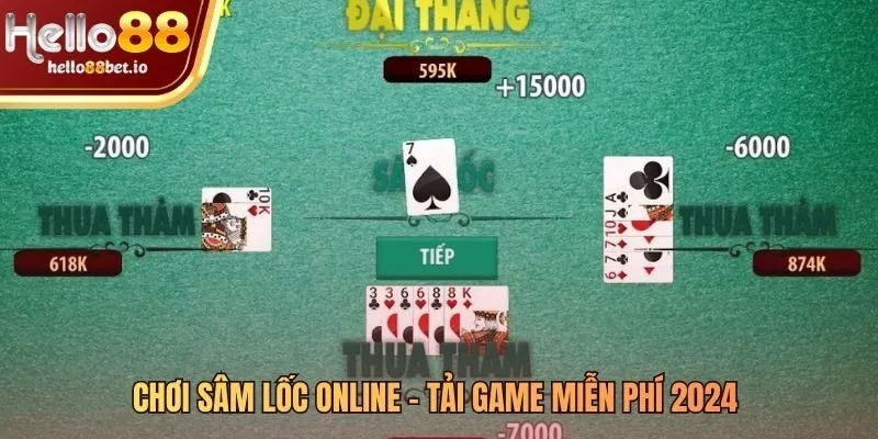 Tiếp cận ván bài sâm lốc trên mọi nền tảng