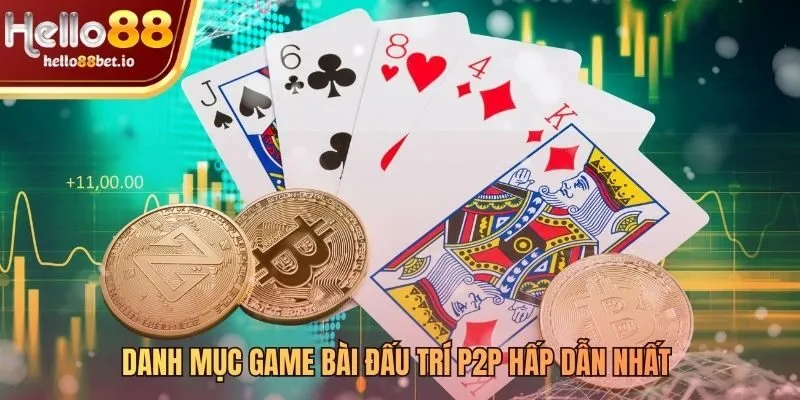 Loạt game bài đối kháng P2P thử thách bản lĩnh
