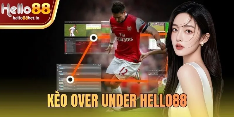 kèo over under Hello88