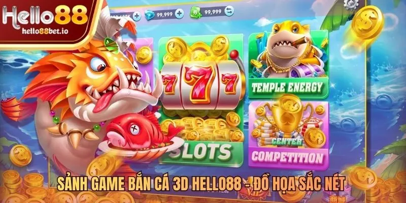 Đồ họa 3D sắc nét từ kho game bắn cá 3D Hello88