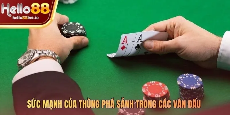 Bộ phá sảnh luôn mạnh hơn Tứ Quý trong mọi luật chơi