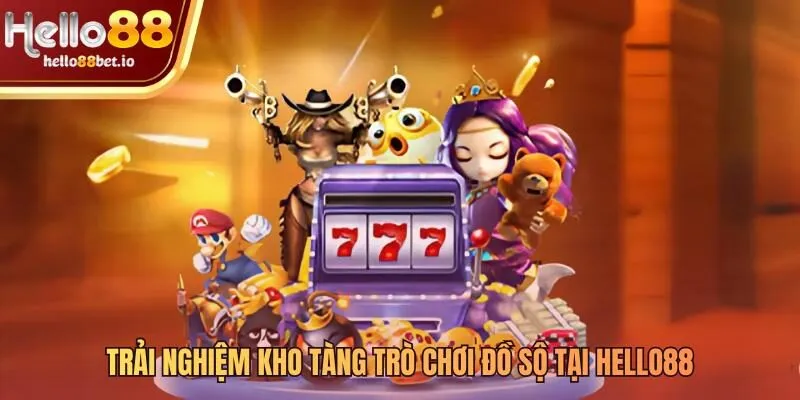 Kho game Hello88 đa dạng từ thể thao casino đến xổ số